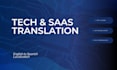 translate and localize your tech, saas, and software content into spanish
