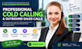 be your cold calling assistant appointment setting and outbound sales calls