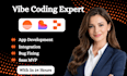 vibe coding expert bug fixing saas mvp web app development integration and debug