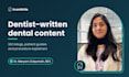 write SEO dental blogs and patient guides as a licensed dentist