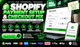 shopify payment setup checkout fix shopify payment gateway integration bug fix