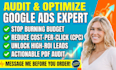 audit and optimize google ads PPC campaigns as an SEM expert