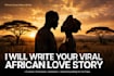 write an emotional african love story and drama script