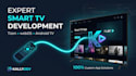 develop custom smart tv app for samsung tizen, lg webos, and android tv