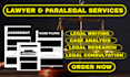 be your paralegal and lawyer