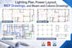design lighting plan, power layout, mep drawings, and beam and column drawings