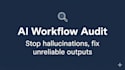 audit and fix your ai workflow