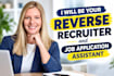 be your reverse recruiter and job application assistant