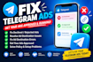 fix telegram ad, resolve telegram ad, fix decline ad, fix ad destination