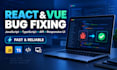 fix react, vue, javascript, and responsive website bugs