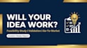 do feasibility study and business idea validation research