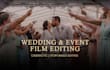 cinematic wedding, event video editing
