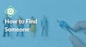 find a missing person, lost relative or friend using osint
