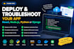 deploy  troubleshoot your react, nodejs, python app