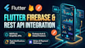 integrate firebase, rest API, and payment gateways in flutter