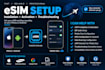 help you install, activate and configure your esim