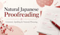 proofread and edit japanese text naturally
