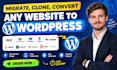 migrate ai website, lovable, wix to wordpress, clone and convert website