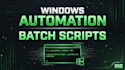 write custom windows batch scripts and server automations
