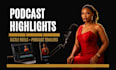 create engaging podcast highlights, sizzle reels and podcast trailers
