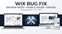 fix broken wix pages, website errors and responsive design broken mobile layouts