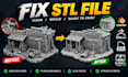 edit fix 3d stl file scan cleanup repair mesh optimize 3d model printing in 24hr