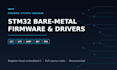 develop stm32 bare metal firmware and peripheral drivers in embedded c
