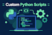 write custom python automation scripts
