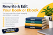rewrite and edit your ebook into a clear, engaging book