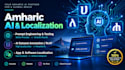 be your amharic ai prompt engineer and localization expert