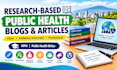 write research based public health blogs and articles