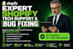 provide shopify technical support and bug fixing