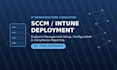 deploy and configure sccm or intune for your organization