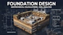 design foundations with geotechnical calculations and soil analysis