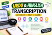 do accurate urdu and hinglish transcription