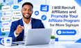 recruit affiliates and promote your affiliate program for more signups