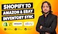 integrate shopify to amazon, walmart, ebay and sync inventory
