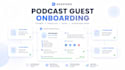manage podcast guest onboarding forms, profiles, bios and interview prep