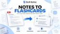 turn your notes, pdfs or slides into clear study flashcards