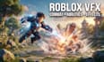 create custom roblox vfx, effects and cinematic roblox animations