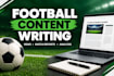 write engaging football articles, news, and match content