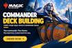 build a powerful mtg magic the gathering commander deck