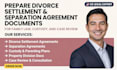 draft your divorce settlement and separation agreement documents and case review