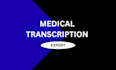 do professional medical and clinic transcription