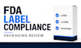 provide expert fda label and packaging compliance review