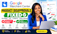 fix google merchant center product disapprovals and feed issues