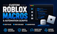 create custom roblox macros and automation scripts