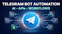 build telegram bots with automation, ai, and API integrations