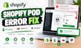 fix shopify print on demand store errors printify printful gelato
