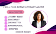 find literary agents, write query letter, synopsis and book proposal